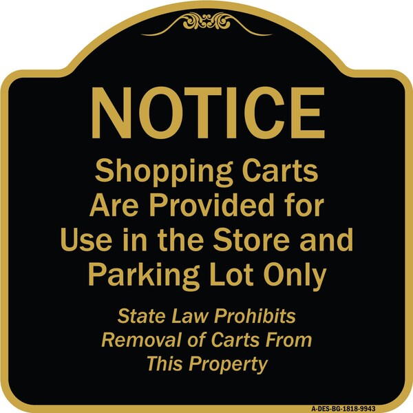 Designer Series-Notice-Shopping Carts Are Provided For Use In The Store And, BG-1818-9943